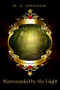 Surrounded By The Light Book 8.5 of The Elven Chronicles